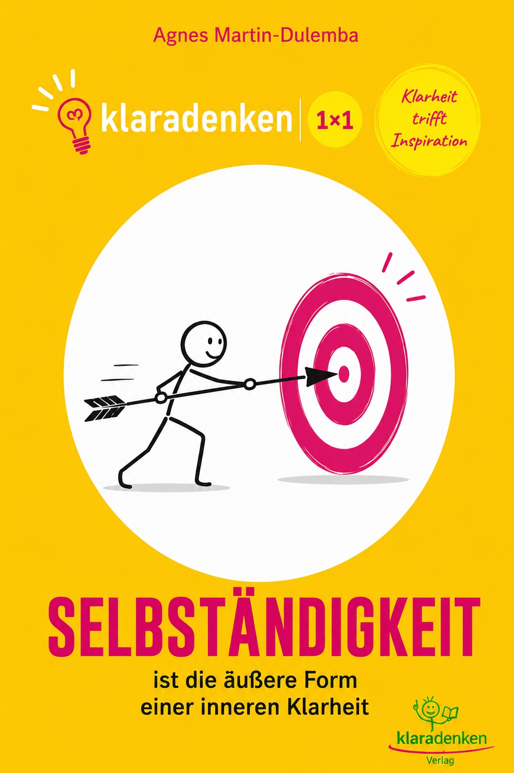 Buchcover „Selbständigkeit ist die äussere Form einer inneren Klarheit“ von Agnes Martin-Dulemba